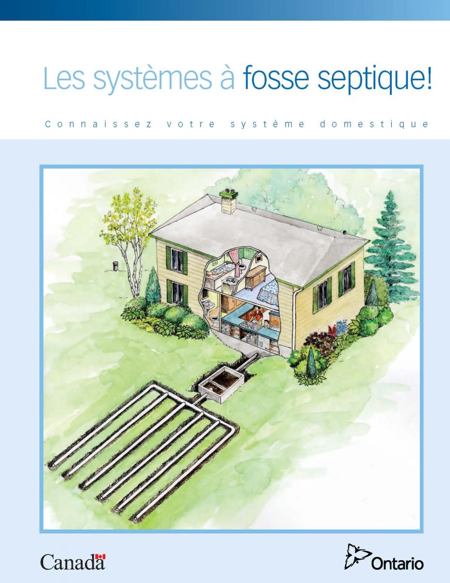Une illustration &eacute;ducative intitul&eacute;e &laquo; SepticSmart ! Comprendre le syst&egrave;me septique de votre maison &raquo;. Le diagramme montre une coupe d'une maison avec des tuyaux partant de la cuisine et de la salle de bain vers une fosse septique souterraine dans le jardin, laquelle est reli&eacute;e &agrave; un r&eacute;seau de distribution de tuyaux dans un champ d'&eacute;puration. Les logos du gouvernement du Canada et de l'Ontario figurent en bas de l'image.